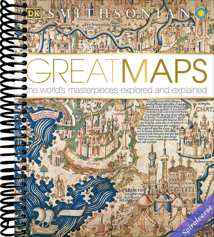 Great Maps: The World's Masterpieces Explored and Explained (DK History Changers)