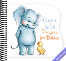 Great and Small Prayers for Babies