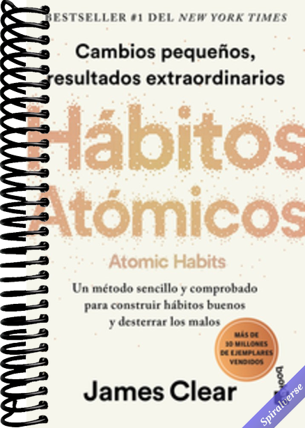 Hábitos atómicos: Cambios pequeños, resultados extraordinarios / Atomic Habits (Spanish Edition)