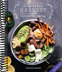 Half Baked Harvest Cookbook: Recipes from My Barn in the Mountains