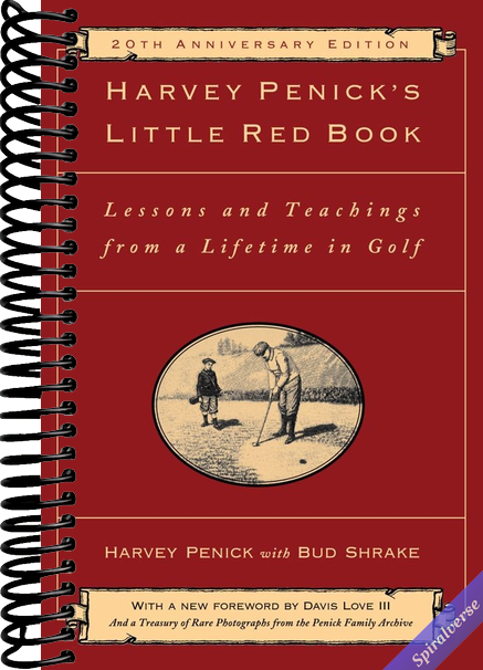 Harvey Penick's Little Red Book: Lessons And Teachings From A Lifetime In Golf