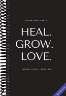 Heal. Grow. Love: Words to Help You Become