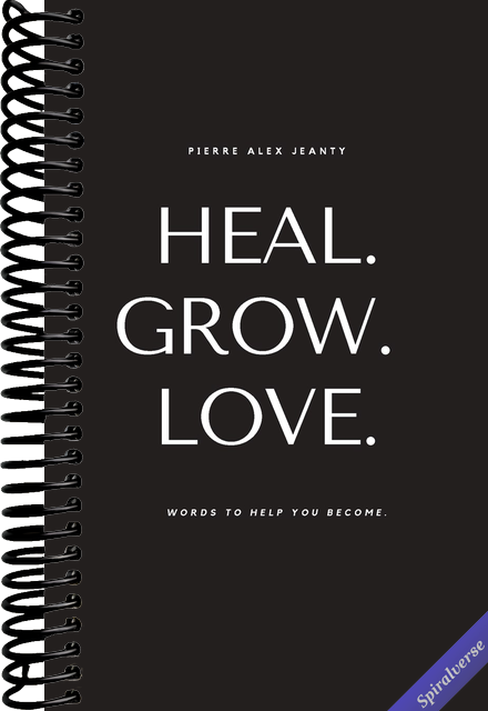 Heal. Grow. Love: Words to Help You Become
