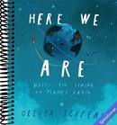 Here We Are: Notes for Living on Planet Earth