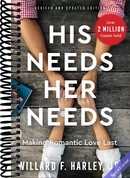 His Needs, Her Needs: Making Romantic Love Last (How to Identify and Satisfy 10 Vital Needs in Your Marriage - A Practical Relationship Guide for Couples)