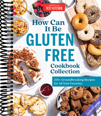 How Can It Be Gluten Free Cookbook Collection: 350+ Groundbreaking Recipes for All Your Favorites