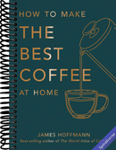 How To Make The Best Coffee At Home