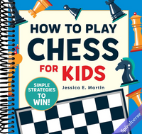 How to Play Chess for Kids: Simple Strategies to Win