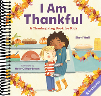 I Am Thankful: A Thanksgiving Book for Kids
