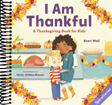 I Am Thankful: A Thanksgiving Book for Kids