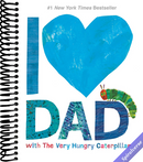 I Love Dad with The Very Hungry Caterpillar (The World of Eric Carle)