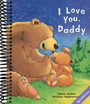 I Love You, Daddy: A Tale of Encouragement and Parental Love between a Father and his Child, Picture Book