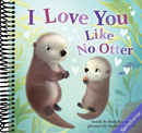 I Love You Like No Otter: A Funny and Sweet Valentine's Day Board Book for Babies and Toddlers (Punderland)