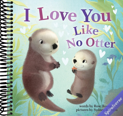 I Love You Like No Otter: A Funny and Sweet Valentine's Day Board Book for Babies and Toddlers (Punderland)