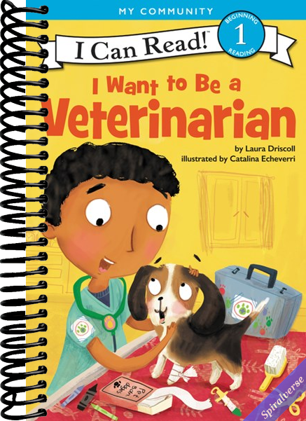 I Want to Be a Veterinarian: A My Community I Can Read (I Can Read Level 1)
