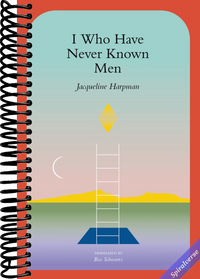 I Who Have Never Known Men