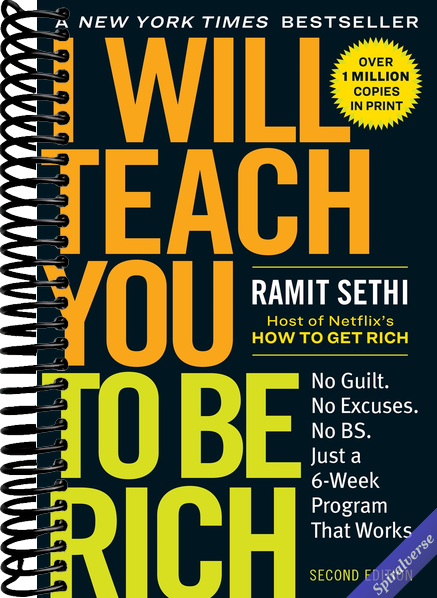 I Will Teach You to Be Rich: No Guilt. No Excuses. Just a 6-Week Program That Works (Second Edition)