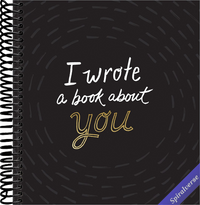 I Wrote a Book About You -- A fun, fill-in-the-blank book.