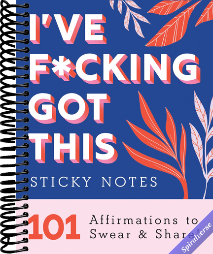 I've F*cking Got This Sticky Notes: 101 Affirmations to Swear and Share, a Funny and Motivational White Elephant Gift (Calendars & Gifts to Swear By)