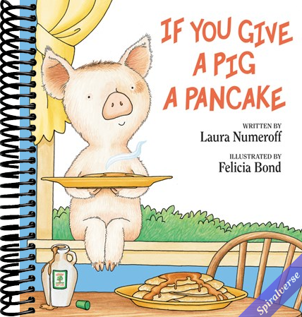 If You Give a Pig a Pancake: A Delightful Picture Book From the Author of If You Give a Mouse a Cookie