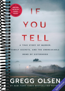If You Tell: A True Story of Murder, Family Secrets, and the Unbreakable Bond of Sisterhood