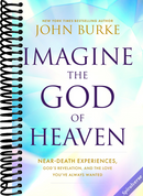 Imagine the God of Heaven: Near-Death Experiences, God's Revelation, and the Love You've Always Wanted