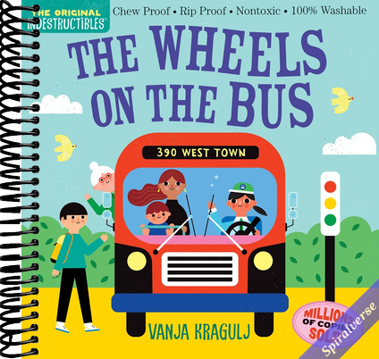 Indestructibles: The Wheels on the Bus: Chew Proof · Rip Proof · Nontoxic · 100% Washable (Book for Babies, Newborn Books, Safe to Chew)