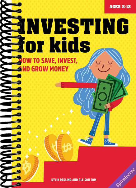 Investing for Kids: How to Save, Invest, and Grow Money
