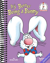 It's Better Being a Bunny: An Early Reader Book for Kids (Beginner Books)