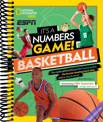 It's a Numbers Game! Basketball: The Math Behind the Perfect Bounce Pass, the Buzzer-Beating Bank Shot, and So Much More!