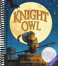 Knight Owl (Caldecott Honor Book) (The Knight Owl Series, 1)