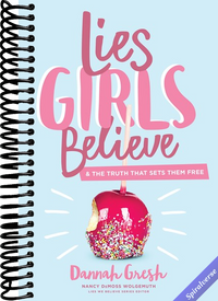 Lies Girls Believe: And the Truth that Sets Them Free (Lies We Believe)