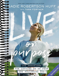 Live on Purpose: 100 Devotions for Letting Go of Fear and Following God