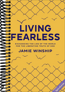 Living Fearless: Exchanging the Lies of the World for the Liberating Truth of God