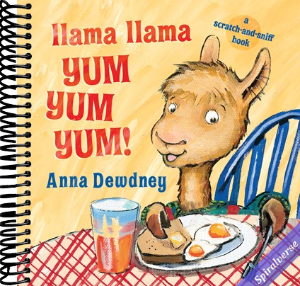 Llama Llama Yum Yum Yum!: A Scratch-And-Sniff Book