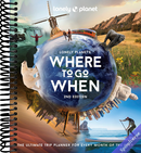 Lonely Planet's Where to Go When: The Ultimate Month-by-Month Travel Planner with 300+ Destinations