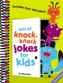 Lots of Knock-Knock Jokes for Kids: A Funny, Laugh Out Loud Busy Book for Children with Over 250 Jokes, Riddles, Tongue Twisters, and Puns