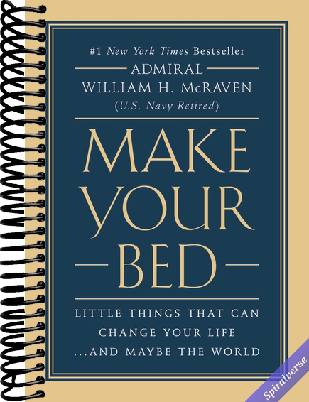 Make Your Bed: Little Things That Can Change Your Life...And Maybe the World