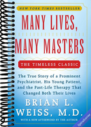 Many Lives, Many Masters: The True Story of a Prominent Psychiatrist, His Young Patient, and the Past-Life Therapy That Changed Both Their Lives
