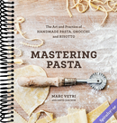 Mastering Pasta: The Art and Practice of Handmade Pasta, Gnocchi, and Risotto [A Cookbook]