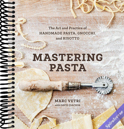 Mastering Pasta: The Art and Practice of Handmade Pasta, Gnocchi, and Risotto [A Cookbook]