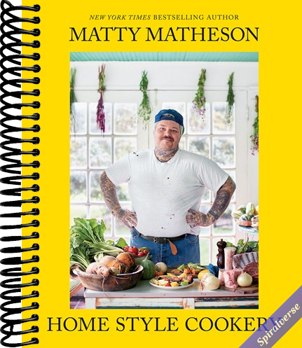 Matty Matheson: Home Style Cookery: A Home Cookbook