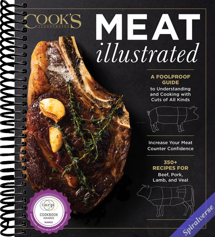 Meat Illustrated: A Foolproof Guide to Understanding and Cooking with Cuts of All Kinds