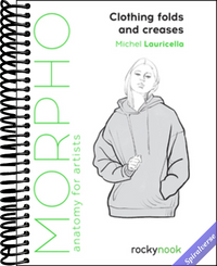 Morpho: Clothing Folds and Creases: Anatomy for Artists (Morpho Anatomy for Artists, 8)
