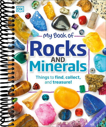 My Book of Rocks and Minerals: Things to Find, Collect, and Treasure