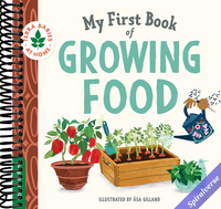 My First Book of Growing Food: Create Nature Lovers with This Earth-Friendly Book for Babies and Toddlers.