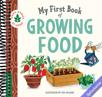 My First Book of Growing Food: Create Nature Lovers with This Earth-Friendly Book for Babies and Toddlers.