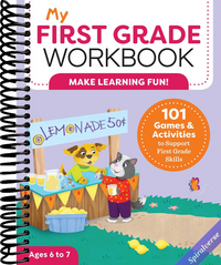 My First Grade Workbook: 101 Games and Activities to Support First Grade Skills