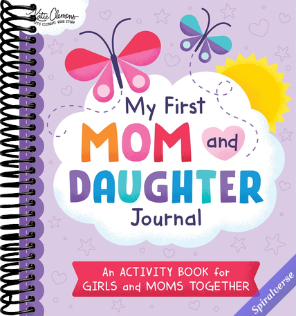 My First Mom and Daughter Journal: An activity book for girls and moms together