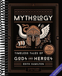 Mythology (75th Anniversary Illustrated Edition): Timeless Tales of Gods and Heroes